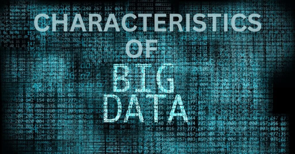 Characteristics of big data